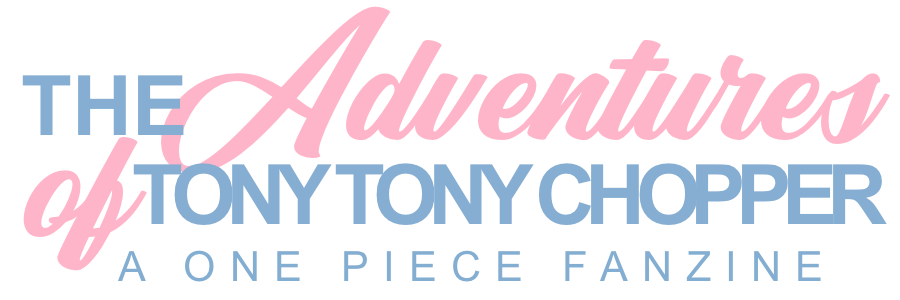 The Adventures of Tony Tony Chopper: A ONE PIECE Fanzine